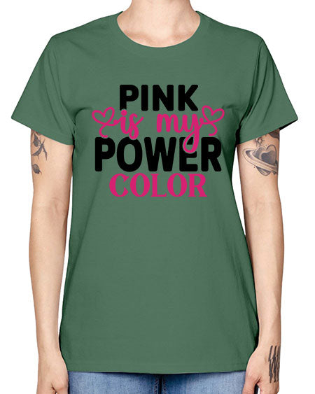 Pink is My Power Color 11# - breast cancer -  Missy T-Shirt