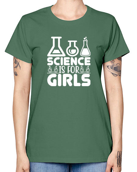 Science Is For Girls 103# - general science -  Missy T-Shirt