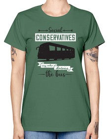 Social conservatives say who drives the bus 5# - bus -  Missy T-Shirt