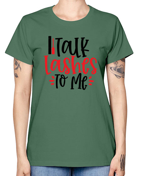 Talk Lashes To Me Style 219# - beauty - fashion -  Missy T-Shirt