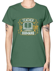 Teacher of tiny humans Style 1459# - teacher -  Missy T-Shirt