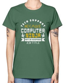 Tech Support because computer ninna is not a job title 14# - computer -  Missy T-Shirt