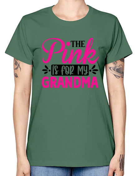 The Pink is for My Grandma 2# - breast cancer -  Missy T-Shirt