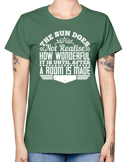 The Sun does not realise how wonderful it is until after a room is made Style 435# - architect -  Missy T-Shirt