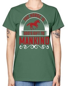 The horse is Gods gift to mankind Style 20# - horse -  Missy T-Shirt