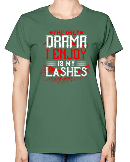 The only drama I enjoy is my lashes Style 182# - beauty - fashion -  Missy T-Shirt
