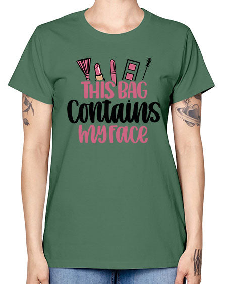 This Bag Contains My Face Style 14# - beauty - fashion -  Missy T-Shirt