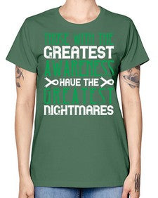 Those with the greatest awareness have the greatest nightmares Style 12# - Self awareness -  Missy T-Shirt