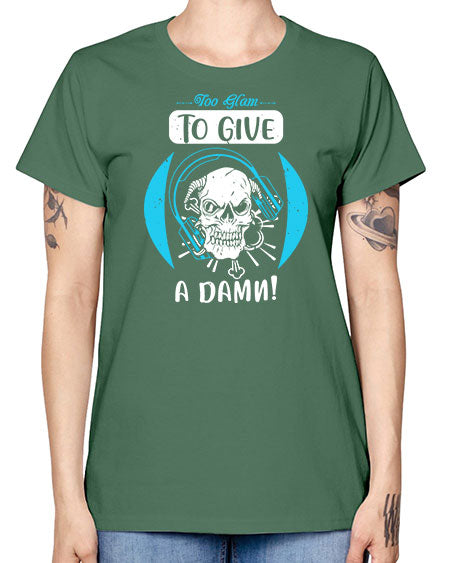 Too glam to give a damn Style 176# - beauty - fashion -  Missy T-Shirt
