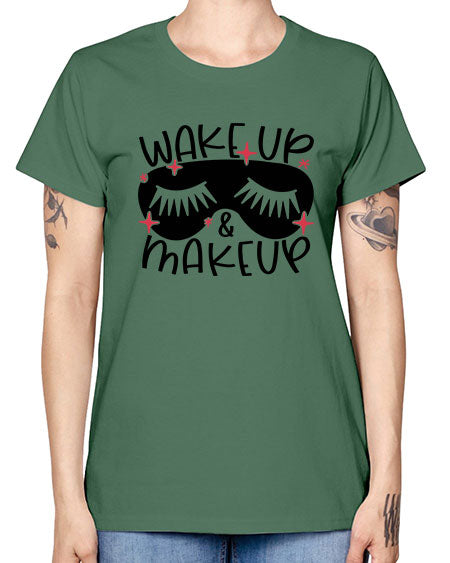 Wake Up Makeup Style 8# - beauty - fashion -  Missy T-Shirt
