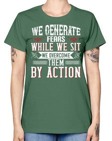 We Generate Fears While We Sit We Overcome Them By Action Style 6# - motivation -  Missy T-Shirt