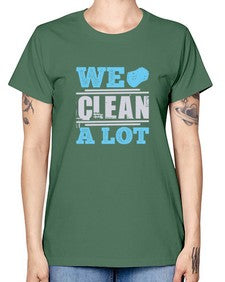 We clean a lot Style 466# - cleaner -  Missy T-Shirt