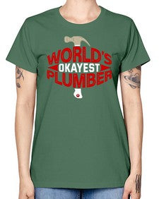 Worlds okayest plumber 1664# - plumber -  Missy T-Shirt