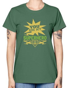 You are my superhero 269# - cartoon super hero -  Missy T-Shirt