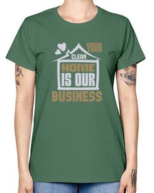 Your clean home is our Business Style 491# - cleaner -  Missy T-Shirt