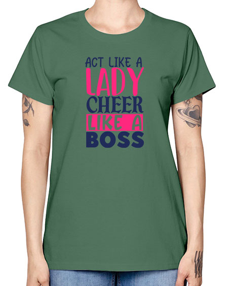 act like a lady cheer like a boss 1747# - cheer -  Missy T-Shirt