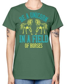 be a unicorn in a field of horses Style 12# - horse -  Missy T-Shirt
