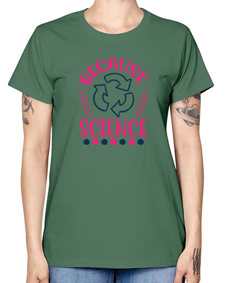 because science 280# - general science -  Missy T-Shirt
