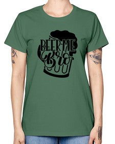 beer me bro 656# - beer -  Missy T-Shirt