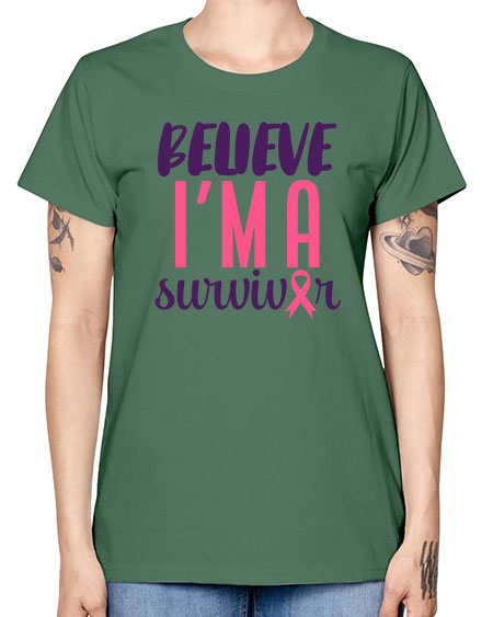believe im a survivor Style 16# - breast cancer -  Missy T-Shirt