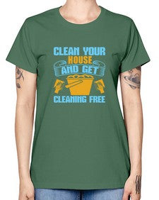 clean your house and get cleaning free Style 88# - cleaner -  Missy T-Shirt