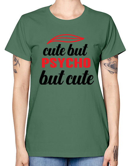 cute but psycho but cute 276# - general science -  Missy T-Shirt