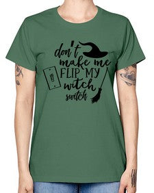 dont make me flip my witch switch 44# - witch -  Missy T-Shirt