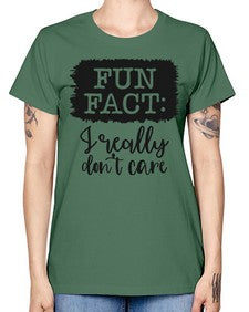 fun fact I really dont care 471# - funny -  Missy T-Shirt