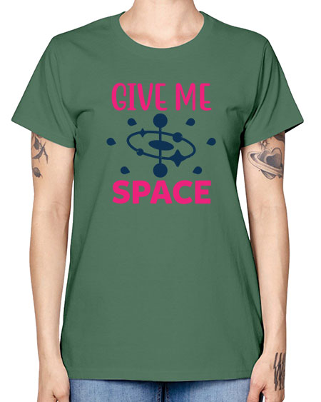 give me space 29# - space -  Missy T-Shirt