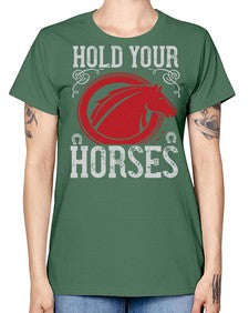 hold your horses Style 52# - horse -  Missy T-Shirt