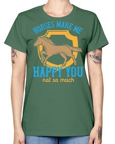 horses make me happy you not so much Style 41# - horse -  Missy T-Shirt