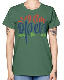 i am open Style 100# - motivation -  Missy T-Shirt