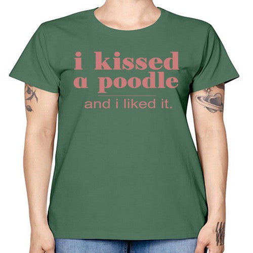 i kissed a poodle and i liked it - dogs -  Missy T-Shirt