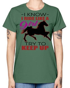 i kno i ride like a girl try to keep up - horse -  Missy T-Shirt
