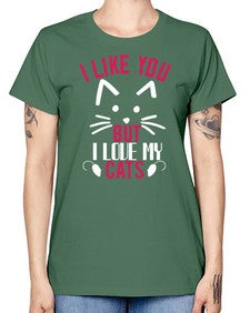 i like you but ilike my cats Style 53# - cats -  Missy T-Shirt