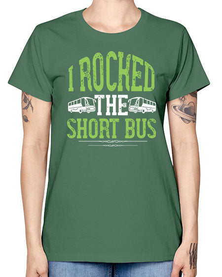 i rocked the short bus Style 920# - Bus Driver -  Missy T-Shirt
