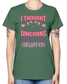 i thought unicorns were more fluffy 193# - unicorn -  Missy T-Shirt