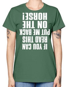 if you can read this put me back on the horse - horse -  Missy T-Shirt