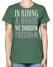 in riding a horse we borrow freedom - horse -  Missy T-Shirt
