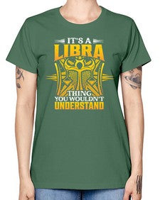 its a Libra thinggraphic 268# - libra -  Missy T-Shirt