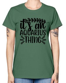 its an aquarius thing 275# - aquarius -  Missy T-Shirt