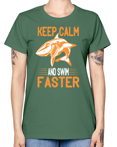 keep calm and swim faster Style 58# - shark-fish -  Missy T-Shirt