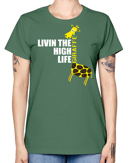 living the high life giraffe - giraffee -  Missy T-Shirt