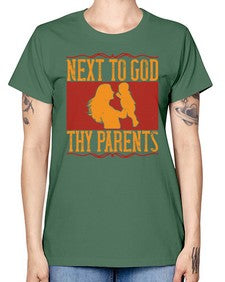 next to god thy parents 485# - parents day -  Missy T-Shirt