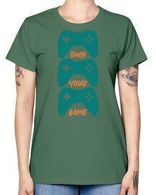 own your game 143# - video games -  Missy T-Shirt