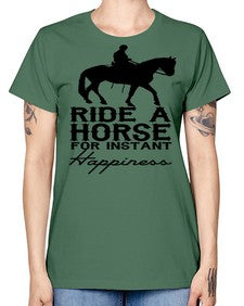 ride a horse for instant happiness - horse -  Missy T-Shirt