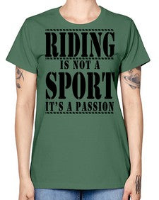 riding is not a sport its a passion - horse -  Missy T-Shirt