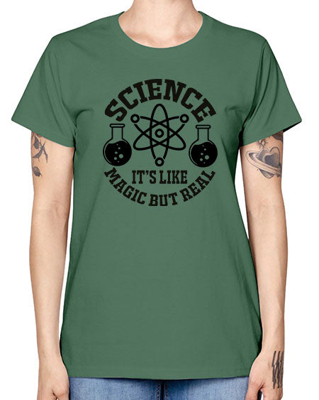 science it s like magic but real 85# - general science -  Missy T-Shirt