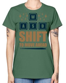 shift to move ahead 149# - video games -  Missy T-Shirt