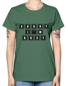 sorry im bussy 150# - video games -  Missy T-Shirt